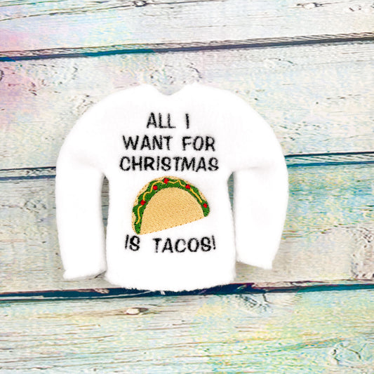 All I Want for Christmas is Tacos Elf Sweater